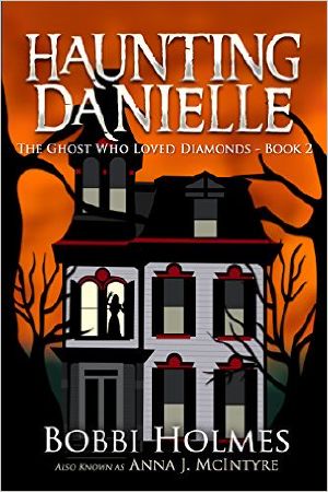 [Haunting Danielle 02] • The Ghost Who Loved Diamonds